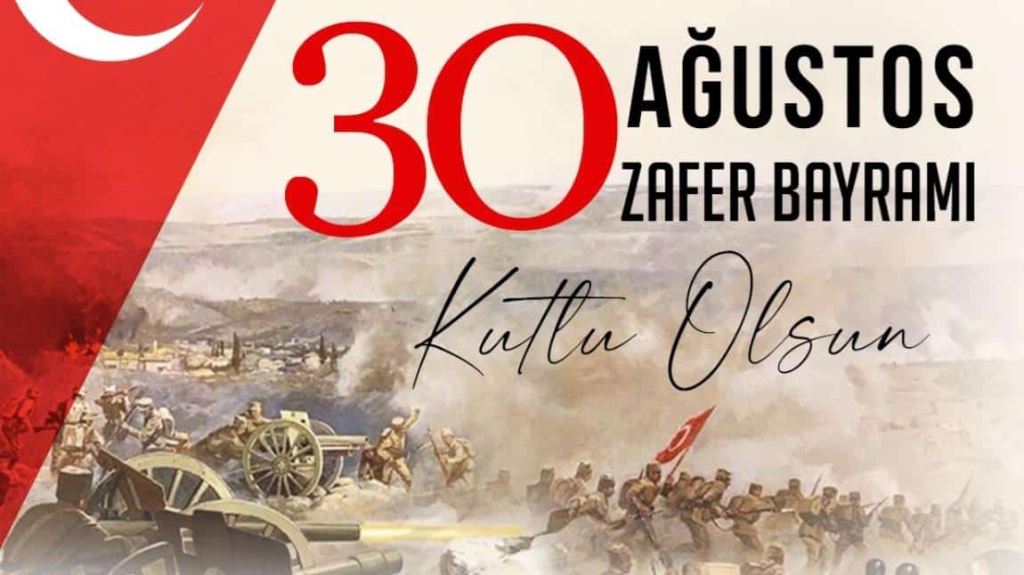 30 Ağustos Zafer Bayramımızın 102.Yılı Kutlu Olsun